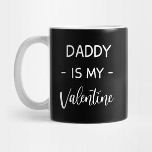 Daddy Is My Valentine , Daddy Lover , Funny Valentines , Valentines Day , Daddy lover, Fur Daddy For Life, Daddy Valentine Mug